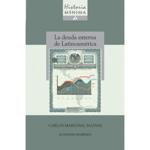 HISTORIA MINIMA DE LA DEUDA EXTERNA DE LATINOAMERICA