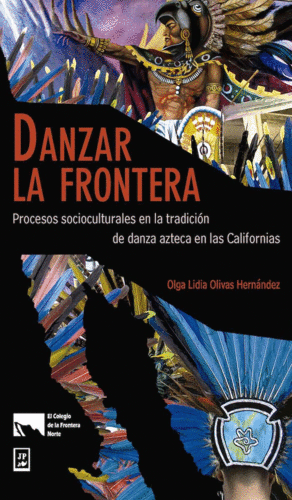 DANZAR LA FRONTERA. PROCESOS SOCIOCULTURALES EN LA TRADICIÓN DE DANZA EN LAS CALIFORNIAS