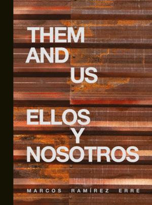 THEM AND US / ELLOS Y NOSOTROS