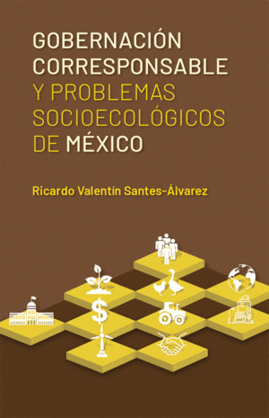 GOBERNACIÓN CORRESPONSABLE Y PROBLEMAS SOCIOECOLÓGICOS DE MÉXICO