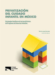 PRIVATIZACION DEL CUIDADO INFANTIL EN MEXICO