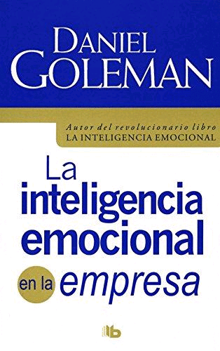 INTELIGENCIA EMOCIONAL EN LA EMPRESA, LA