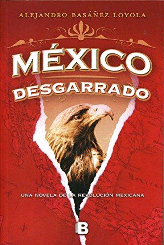 MEXICO DESGARRADO