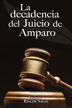 LA DECADENCIA DEL JUICIO DE AMPARO