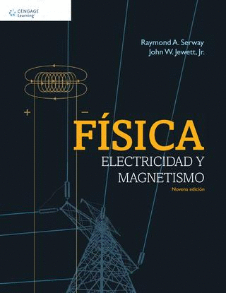 FISICA ELECTRICIDAD Y MAGNETISMO 9ª ED.