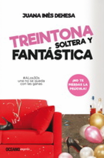 TREINTONA, SOLTERA Y FANTASTICA