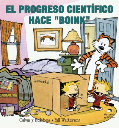 CALVIN Y HOBBES 6. EL PROGRESO CIENTIFICO HACE 