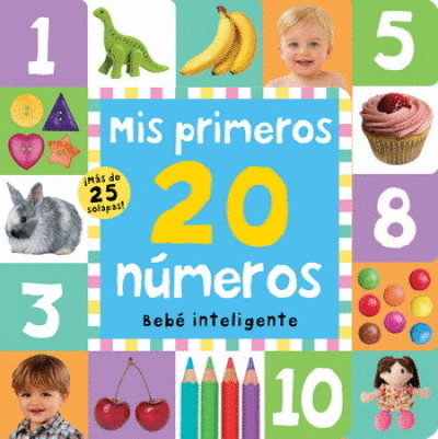 BEBÉ INTELIGENTE. MIS PRIMEROS 20 NÚMEROS (CON SOLAPAS)