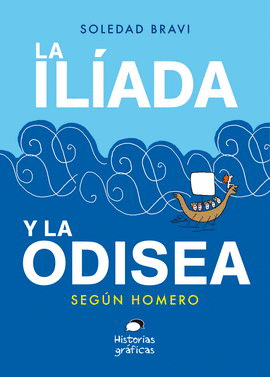 ILIADA Y LA ODISEA SEGUN HOMERO, LA