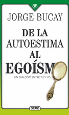 DE LA AUTOESTIMA AL EGOISMO