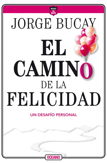 CAMINO DE LA FELICIDAD, EL