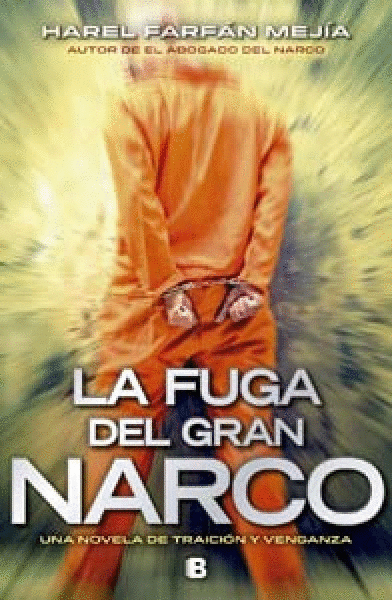 FUGA DEL GRAN NARCO, LA