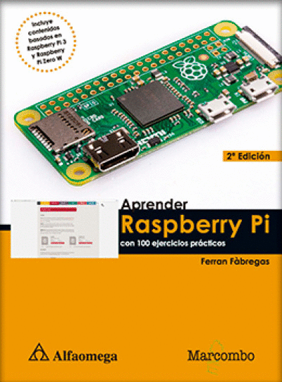 APRENDER RASPBERRY PI - CON 100 EJERCICIOS PRÁCTICOS 2DA EDICIÓN