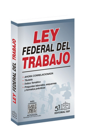 LEY FEDERAL DEL TRABAJO 2025