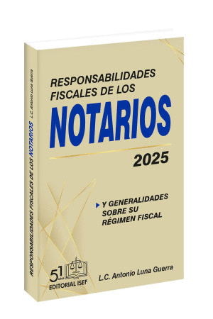 RESPONSABILIDADES FISCALES DE LOS NOTARIOS 2025