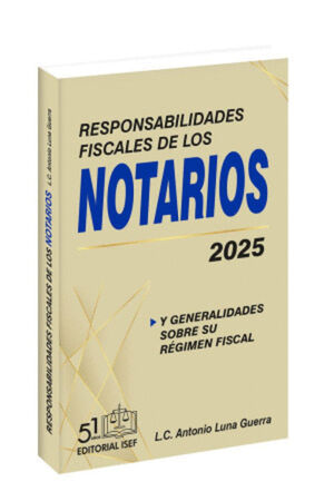 RESPONSABILIDADES FISCALES DE LOS NOTARIOS 2025