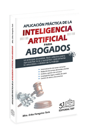 APLICACIÓN PRÁCTICA DE LA INTELIGENCIA ARTIFICIAL PARA ABOGADOS