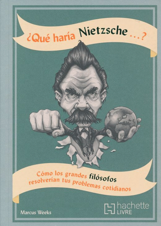 ¿QUE HARIA NIETZSCHE?