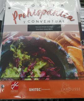 COCINA PREHISPANICA Y CONVENTUAL