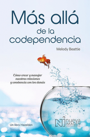 MAS ALLÁ DE LA CODEPENDENCIA