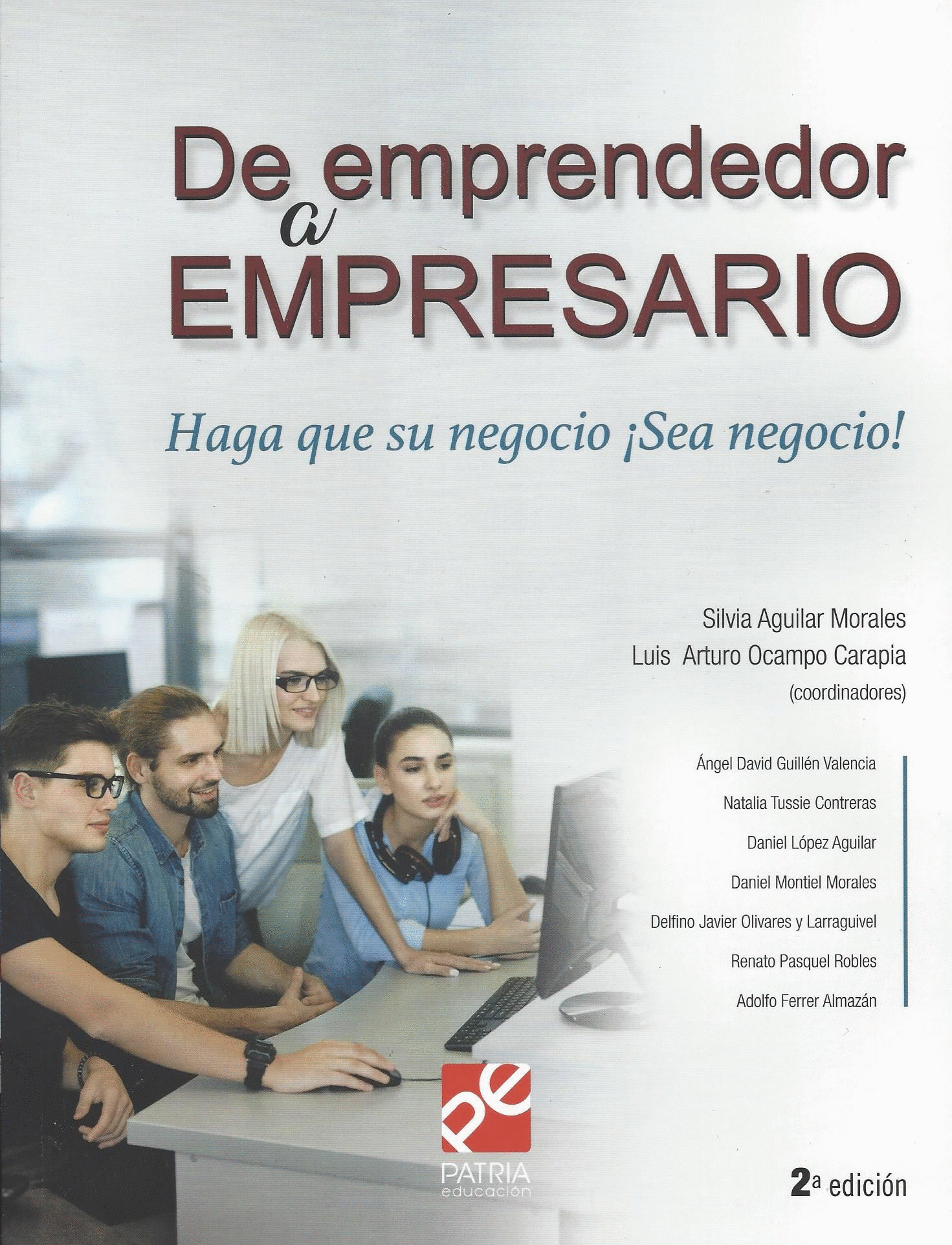 DE EMPRENDEDOR A EMPRESARIO 2DA ED.