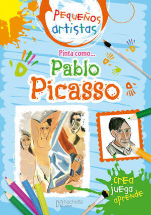 PEQUEÑOS ARTISTAS. PINTA COMO PICASSO