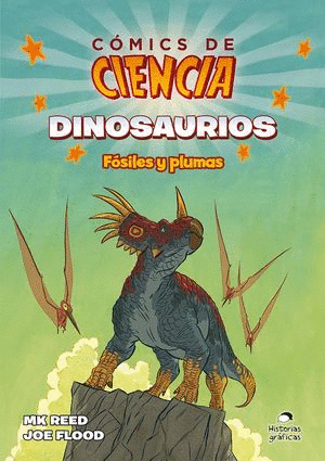 DINOSAURIOS. FÓSILES Y PLUMAS / CÓMICS DE CIENCIA