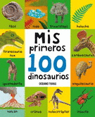 MIS PRIMEROS 100 DINOSAURIOS