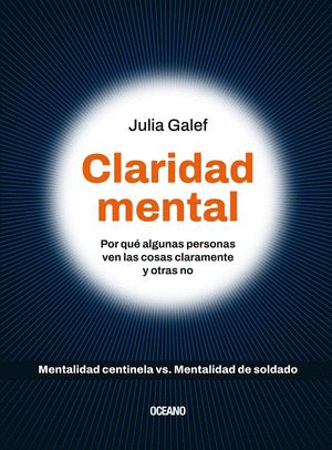 CLARIDAD MENTAL. POR QUÉ ALGUNAS PERSONAS VEN LAS COSAS CLARAMENTE Y OTRAS NO