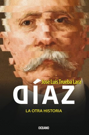 DÍAZ. LA OTRA HISTORIA