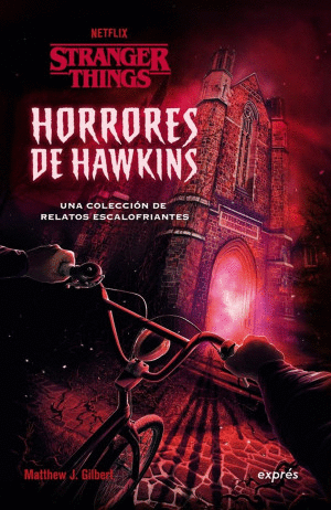 STRANGER THINGS. HORRORES DE HAWKINS