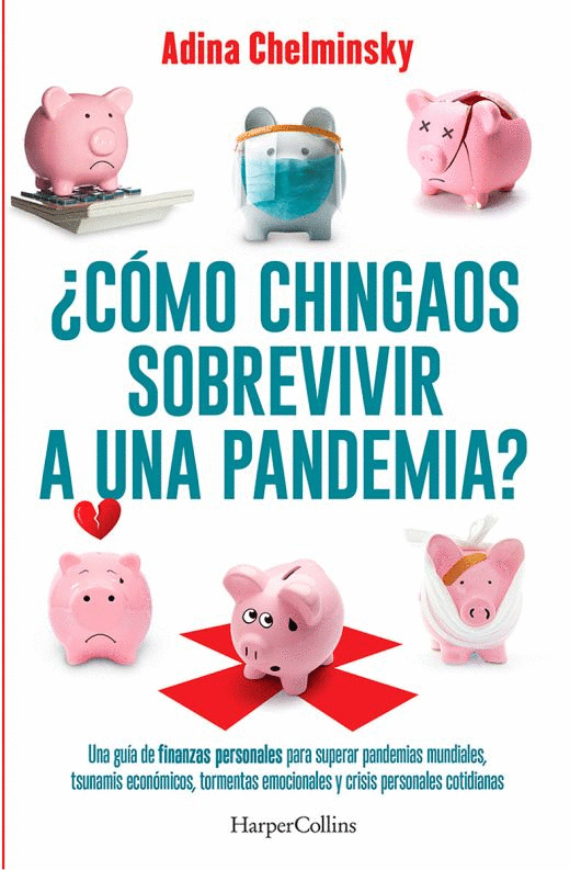 ¿CÓMO CHINGAOS SOBREVIVIR A UNA PANDEMIA?