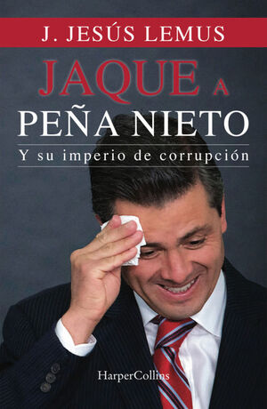 JAQUE A PEÑA NIETO