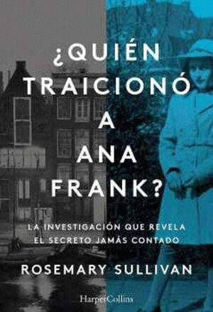 QUIEN TRAICIONO A ANNA FRANK?