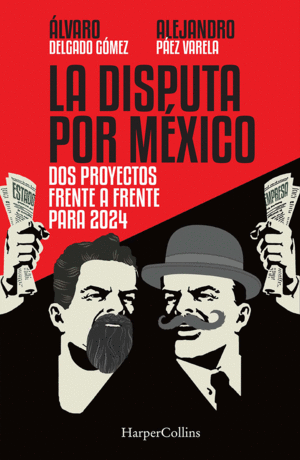 DISPUTA POR MEXICO, LA