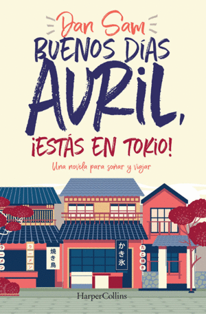 BUENOS DIAS AVRIL. ¡ESTAS EN TOKYO!