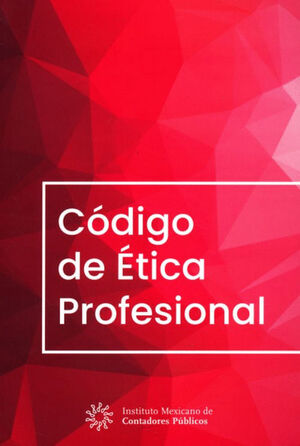 CODIGO DE ETICA PROFESIONAL 12VA EDICION