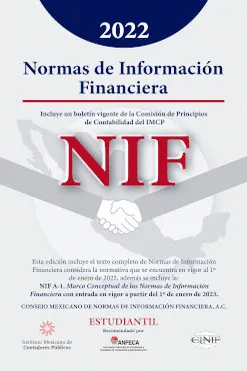 NORMAS DE INFORMACIÓN FINANCIERA (NIF) 20222 /ESTUDIANTIL