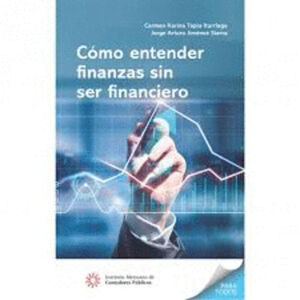 CÓMO ENTENDER FINANZAS SIN SER FINANCIERO