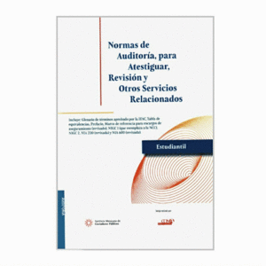 NORMAS DE AUDITORIA 2023 (ESTUDIANTIL) PARA ATESTIGUAR, REVISION Y OTROS SERVICIOS RELACIONADOS