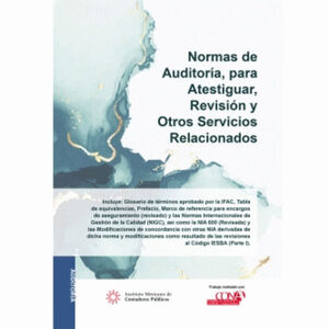 NORMAS DE AUDITORÍA, PARA ATESTIGUAR, REVISIÓN Y OTROS SERVICIOS RELACIONADOS