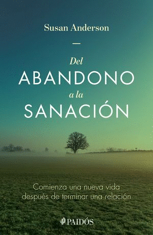 DEL ABANDONO A LA SANACION