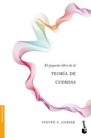 PEQUEÑO LIBRO DE LA TEORÍA DE CUERDAS, EL