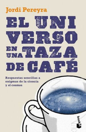 UNIVERSO EN UNA TAZA DE CAFÉ, EL