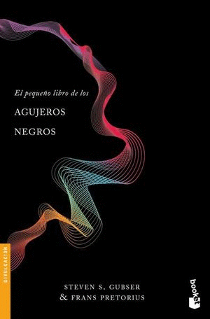 PEQUEÑO LIBRO DE LOS AGUJEROS NEGROS, EL