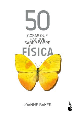 50 COSAS QUE HAY QUE SABER SOBRE FÍSICA