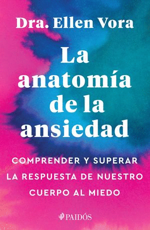 LA ANATOMIA DE LA ANSIEDAD