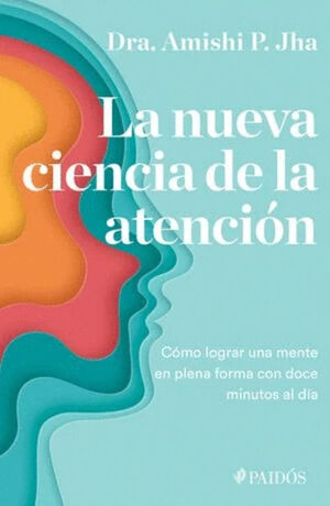 LA NUEVA CIENCIA DE LA ATENCIÓN