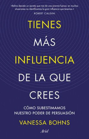 TIENES MÁS INFLUENCIA DE LA QUE CREES