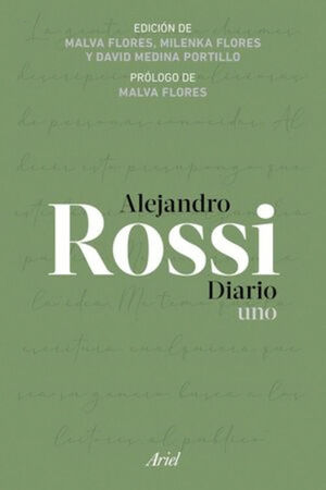 ALEJANDRO ROSSI. DIARIO UNO